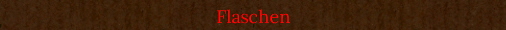 Flaschen