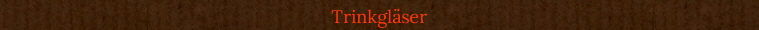 Trinkgläser